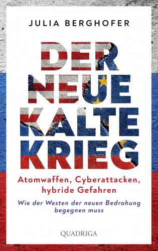 Julia Berghofer: Der neue Kalte Krieg