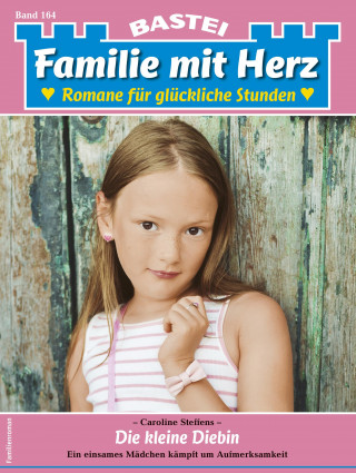 Caroline Steffens: Familie mit Herz 164