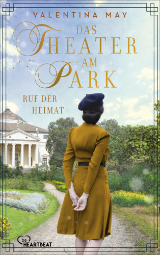 Valentina May: Das Theater am Park - Ruf der Heimat