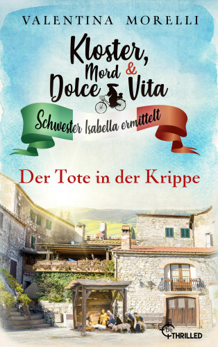 Valentina Morelli: Kloster, Mord und Dolce Vita - Der Tote in der Krippe