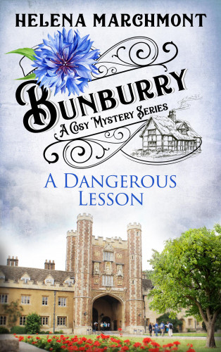 Helena Marchmont: Bunburry - A Dangerous Lesson