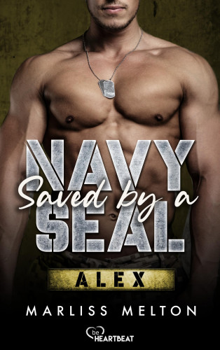 Marliss Melton: Saved by a Navy SEAL - Alex