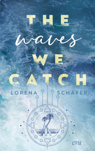 Lorena Schäfer: The waves we catch - Emerald Bay, Band 2