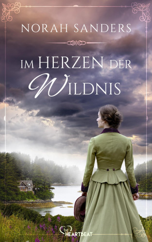 Norah Sanders: Im Herzen der Wildnis