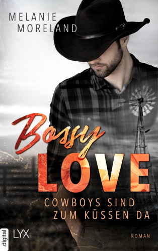 Melanie Moreland: Bossy Love - Cowboys sind zum Küssen da