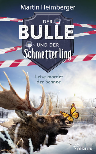 Martin Heimberger: Der Bulle und der Schmetterling - Leise mordet der Schnee