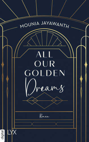 Mounia Jayawanth: All Our Golden Dreams