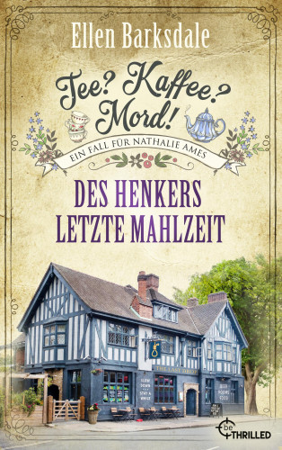 Ellen Barksdale: Tee? Kaffee? Mord! Des Henkers letzte Mahlzeit