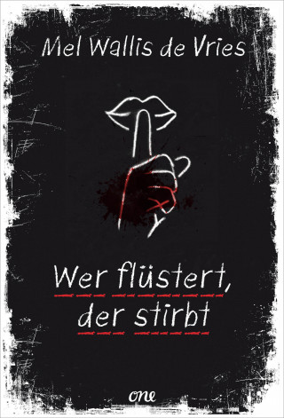 Mel Wallis de Vries: Wer flüstert, der stirbt