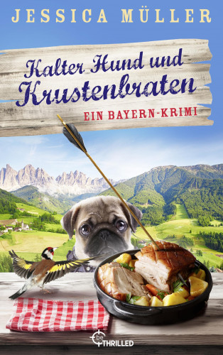 Jessica Müller: Kalter Hund und Krustenbraten