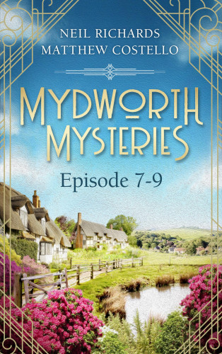 Matthew Costello, Neil Richards: Mydworth Mysteries - Episode 7-9