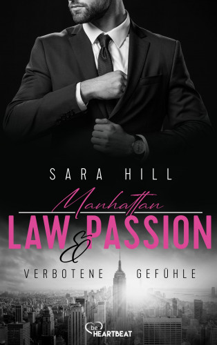 Sara Hill: Manhattan Law & Passion - Verbotene Gefühle