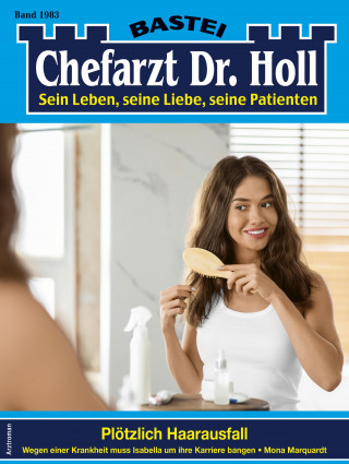 Mona Marquardt: Chefarzt Dr. Holl 1983