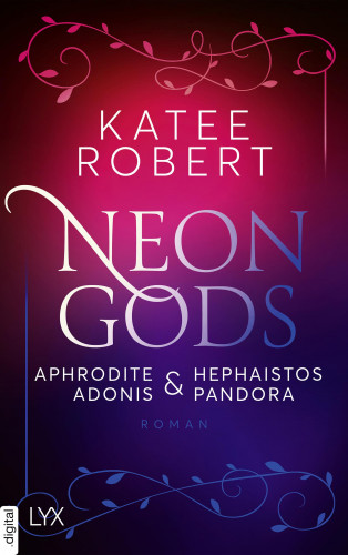 Katee Robert: Neon Gods - Aphrodite & Hephaistos & Adonis & Pandora