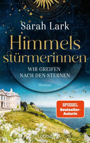 Sarah Lark: Himmelsstürmerinnen - Wir greifen nach den Sternen