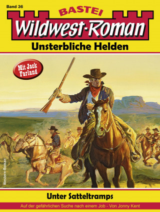 Jonny Kent: Wildwest-Roman – Unsterbliche Helden 36