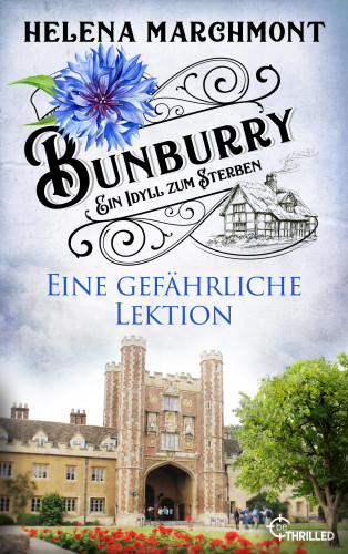Helena Marchmont: Bunburry - Eine gefährliche Lektion