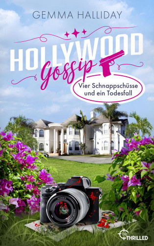 Gemma Halliday: Hollywood Gossip - Vier Schnappschüsse und ein Todesfall