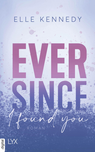 Elle Kennedy: Ever Since I Found You