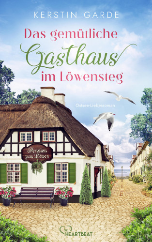 Kerstin Garde: Das gemütliche Gasthaus im Löwensteg