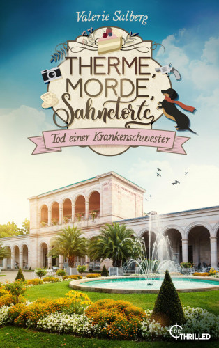 Valerie Salberg: Therme, Morde, Sahnetorte. Tod einer Krankenschwester