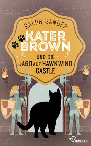 Ralph Sander: Kater Brown und die Jagd auf Hawkwind Castle