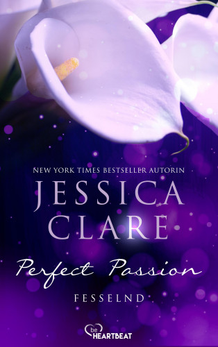 Jessica Clare: Perfect Passion - Fesselnd