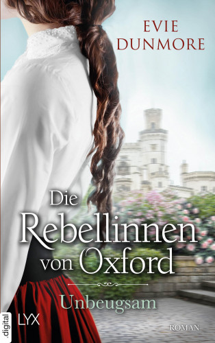 Evie Dunmore: Die Rebellinnen von Oxford - Unbeugsam