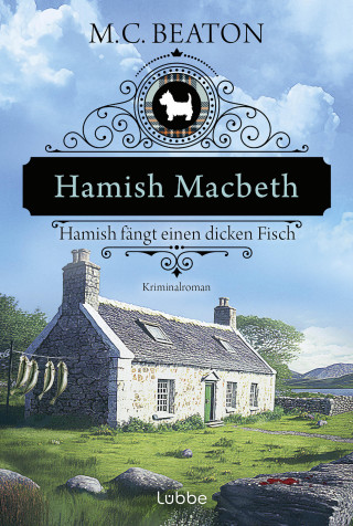 M. C. Beaton: Hamish Macbeth fängt einen dicken Fisch