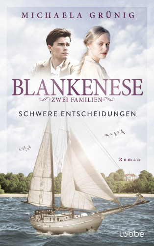 Michaela Grünig: Blankenese - Zwei Familien