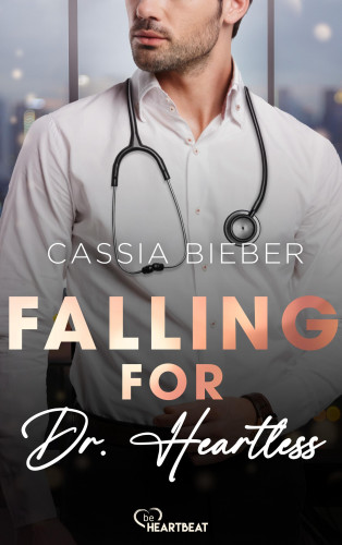 Cassia Bieber: Falling for Dr. Heartless