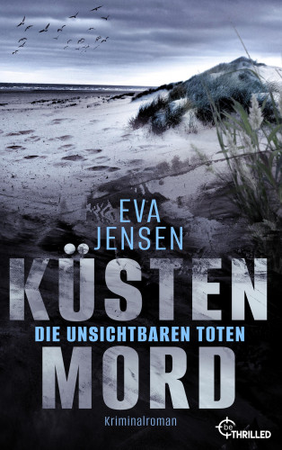 Eva Jensen: Küstenmord: Die unsichtbaren Toten