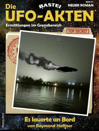 Raymond Haffner: Die UFO-AKTEN 67