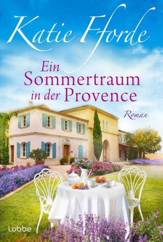 Katie Fforde: Ein Sommertraum in der Provence