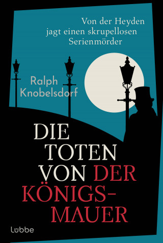 Ralph Knobelsdorf: Die Toten von der Königsmauer