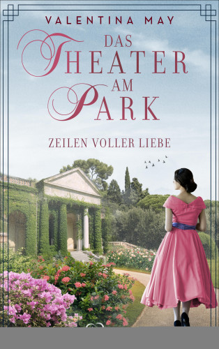 Valentina May: Das Theater am Park - Zeilen voller Liebe
