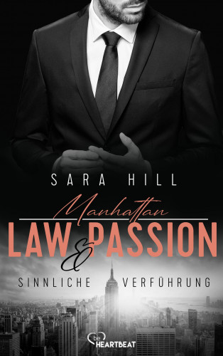 Sara Hill: Manhattan Law & Passion - Sinnliche Verführung