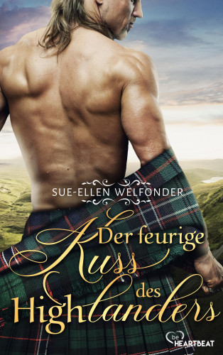 Sue-Ellen Welfonder: Der feurige Kuss des Highlanders