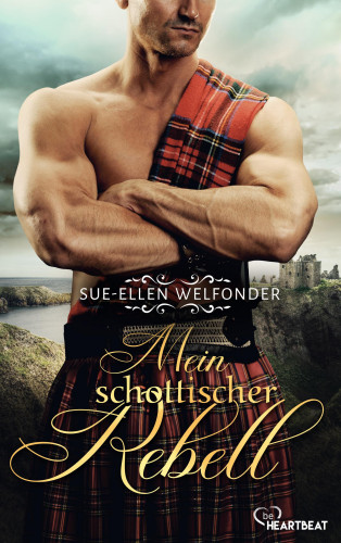 Sue-Ellen Welfonder: Mein schottischer Rebell