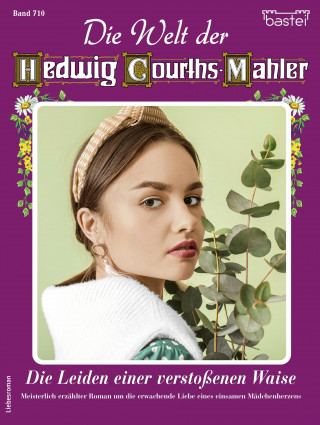 Maria Treuberg: Die Welt der Hedwig Courths-Mahler 710