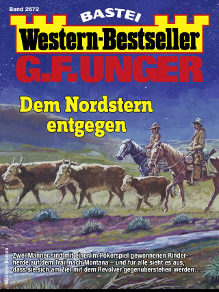 G. F. Unger: G. F. Unger Western-Bestseller 2672