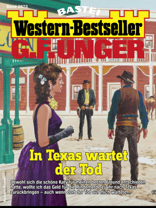 G. F. Unger: G. F. Unger Western-Bestseller 2673