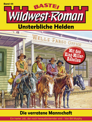 Bill Murphy: Wildwest-Roman – Unsterbliche Helden 44