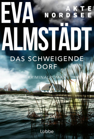 Eva Almstädt: Akte Nordsee - Das schweigende Dorf