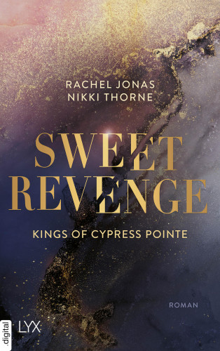 Rachel Jonas und Nikki Thorne: Kings of Cypress Pointe - Sweet Revenge