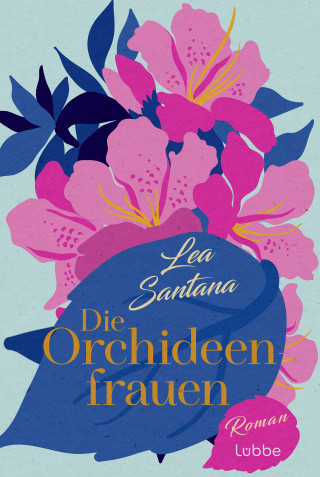 Lea Santana: Die Orchideenfrauen