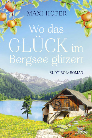 Maxi Hofer: Wo das Glück im Bergsee glitzert