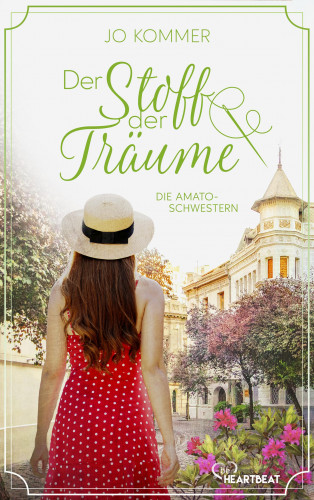 Jo Kommer: Die Amato-Schwestern: Der Stoff der Träume