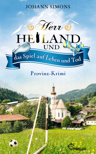 Johann Simons: Herr Heiland und das Spiel auf Leben und Tod