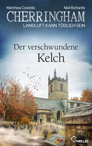 Matthew Costello, Neil Richards: Cherringham - Der verschwundene Kelch